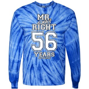 56 Years Being Mr Always Right Funny Couples Anniversary Gift Tie-Dye Long Sleeve Shirt