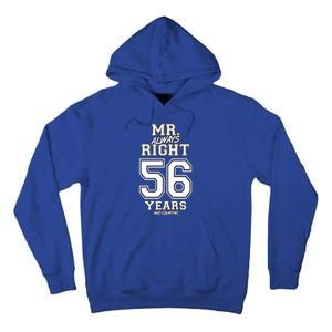 56 Years Being Mr Always Right Funny Couples Anniversary Gift Tall Hoodie