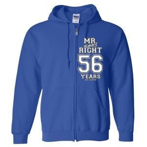 56 Years Being Mr Always Right Funny Couples Anniversary Gift Full Zip Hoodie