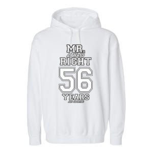 56 Years Being Mr Always Right Funny Couples Anniversary Gift Garment-Dyed Fleece Hoodie