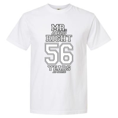 56 Years Being Mr Always Right Funny Couples Anniversary Gift Garment-Dyed Heavyweight T-Shirt