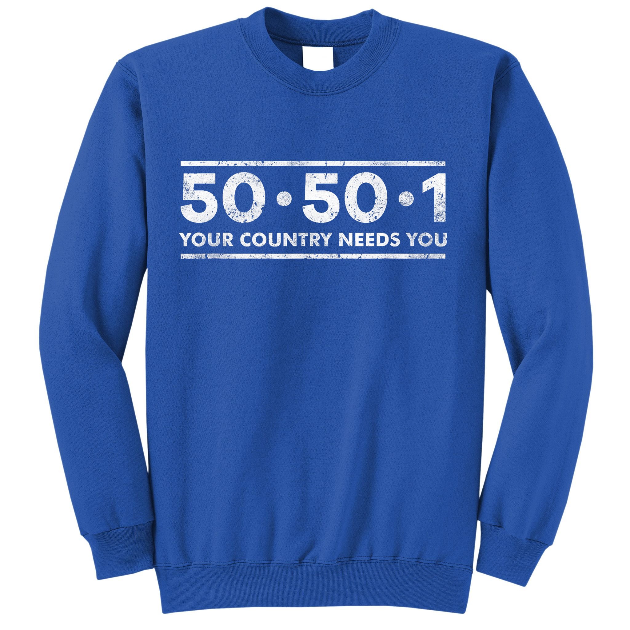 50501 Your Country Needs You Sweatshirt