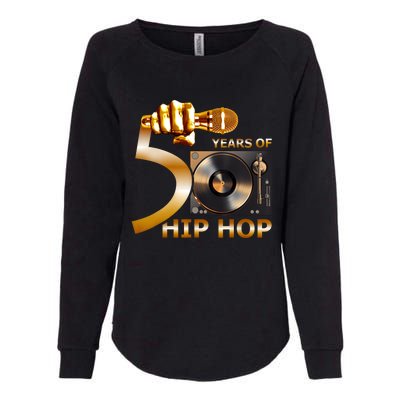 50 Years Hip Hop 50th Anniversary Hip Hop Celebration Womens California Wash Sweatshirt