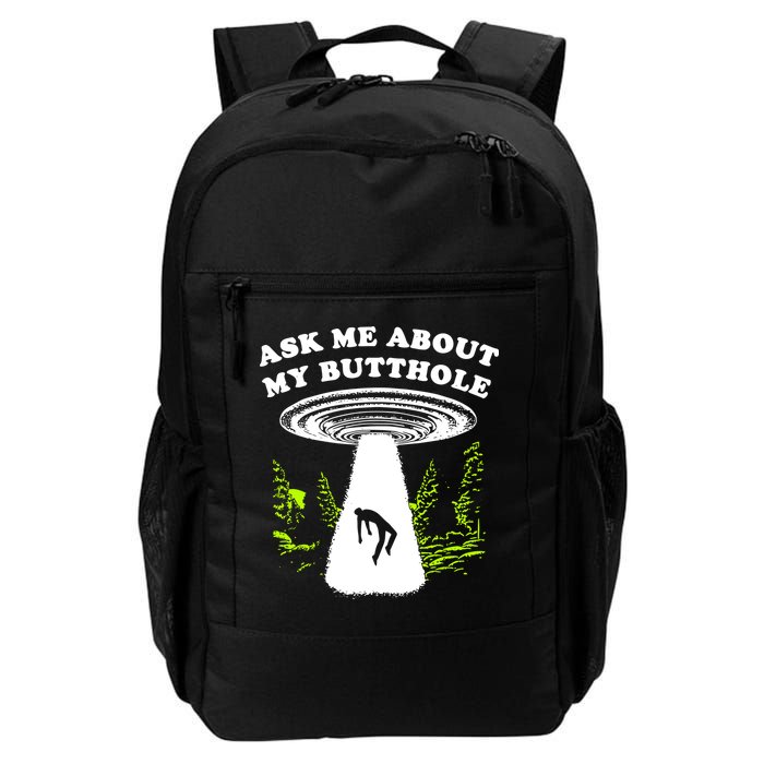 Ask Me About My Butthole Ufo Backpack