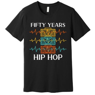 50 Years Hip Hop Vinyl Retro 50th Anniversary Celebration Premium T-Shirt