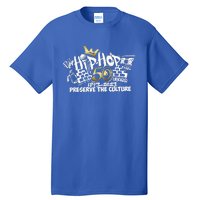 50 Years Hip Hop Preserve The Culture 50th Anniversary Tall T-Shirt