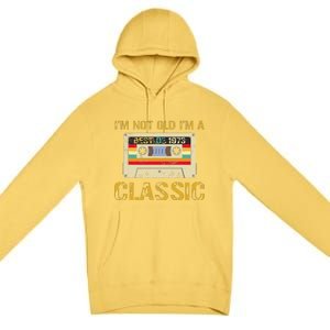 50 Years I'm Not Old I'm A Classic Cassette 50th Birthday Premium Pullover Hoodie