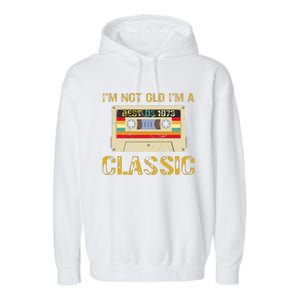 50 Years I'm Not Old I'm A Classic Cassette 50th Birthday Garment-Dyed Fleece Hoodie