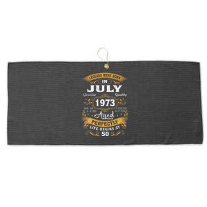 50 Yrs Old 50th Birthday Gift Legends Born In July 1973 Large Microfiber Waffle Golf Towel