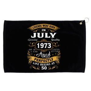 50 Yrs Old 50th Birthday Gift Legends Born In July 1973 Grommeted Golf Towel