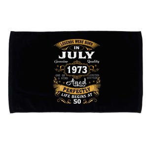 50 Yrs Old 50th Birthday Gift Legends Born In July 1973 Microfiber Hand Towel