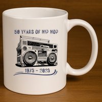 50 Years Of Hip Hop 50th Anniversary Of Rap 11oz C Handle Ceramic Mug