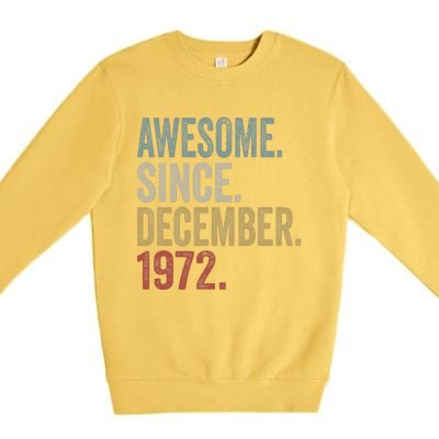 50 Year Old Awesome Since December 1972 50th Birthday Gift Premium Crewneck Sweatshirt