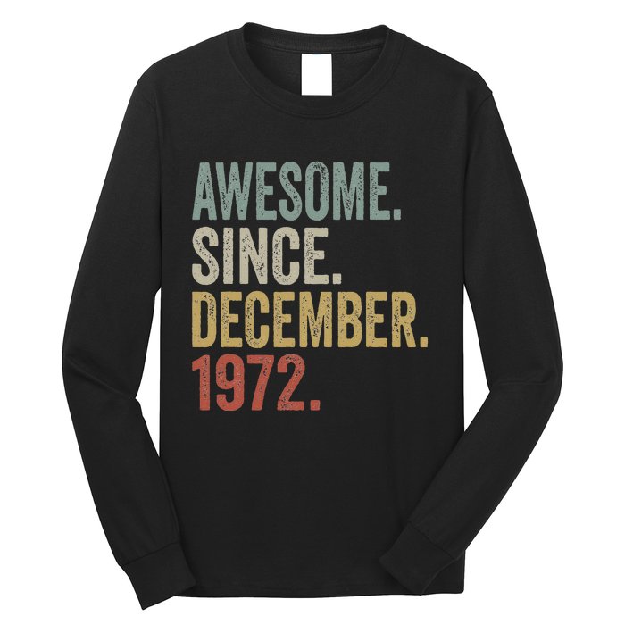 50 Year Old Awesome Since December 1972 50th Birthday Gift Long Sleeve Shirt