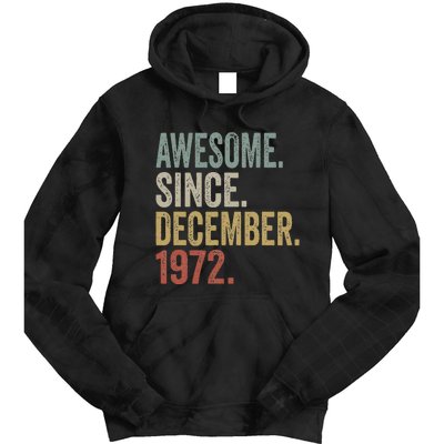 50 Year Old Awesome Since December 1972 50th Birthday Gift Tie Dye Hoodie