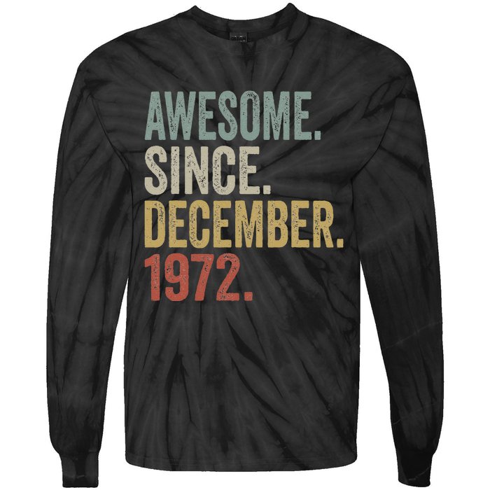 50 Year Old Awesome Since December 1972 50th Birthday Gift Tie-Dye Long Sleeve Shirt