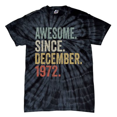 50 Year Old Awesome Since December 1972 50th Birthday Gift Tie-Dye T-Shirt