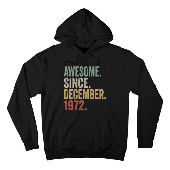 50 Year Old Awesome Since December 1972 50th Birthday Gift Tall Hoodie