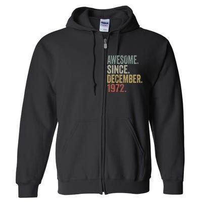 50 Year Old Awesome Since December 1972 50th Birthday Gift Full Zip Hoodie