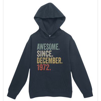 50 Year Old Awesome Since December 1972 50th Birthday Gift Urban Pullover Hoodie