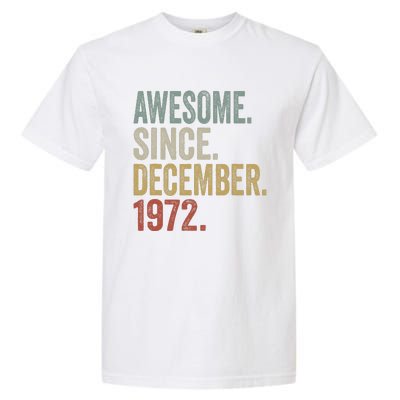 50 Year Old Awesome Since December 1972 50th Birthday Gift Garment-Dyed Heavyweight T-Shirt