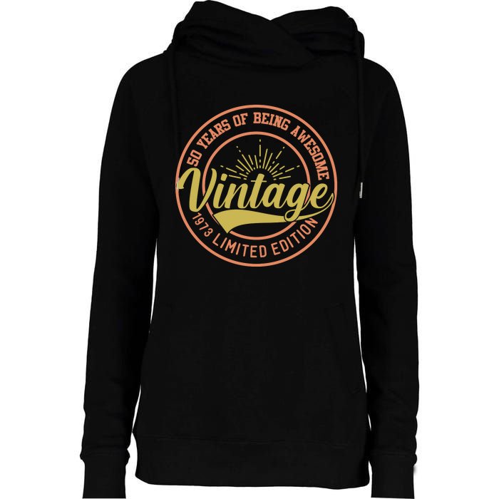 50 Years Of Being Awesome Vintage 1973 Womens Funnel Neck Pullover Hood