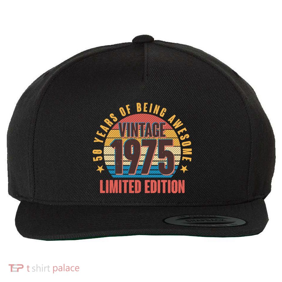 50 Years Of Being Awesome 1975 Limited Edition Vintage Retro Wool Snapback Cap