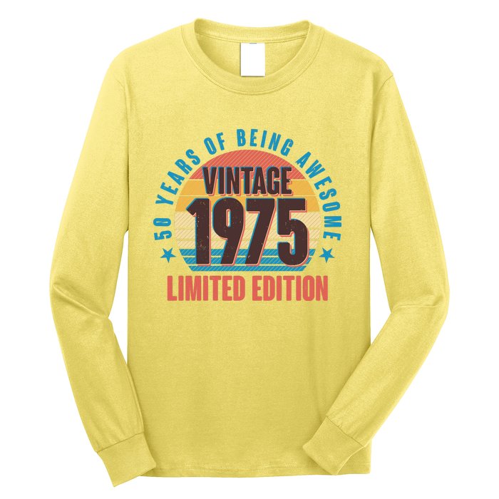 50 Years Of Being Awesome 1975 Limited Edition Vintage Retro Long Sleeve Shirt