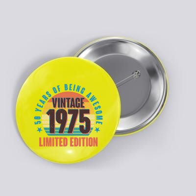 50 Years Of Being Awesome 1975 Limited Edition Vintage Retro Button