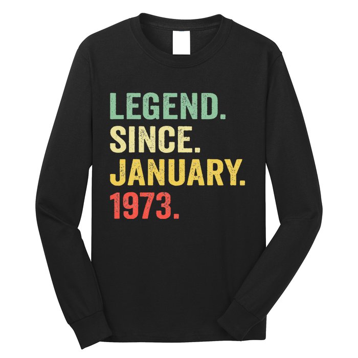 50 Year Old Gift Legend Since January 1973 50th Birthday Long Sleeve Shirt