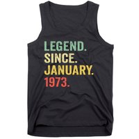 50 Year Old Gift Legend Since January 1973 50th Birthday Tank Top