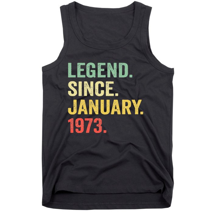 50 Year Old Gift Legend Since January 1973 50th Birthday Tank Top