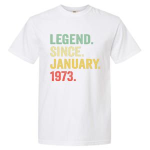 50 Year Old Gift Legend Since January 1973 50th Birthday Garment-Dyed Heavyweight T-Shirt