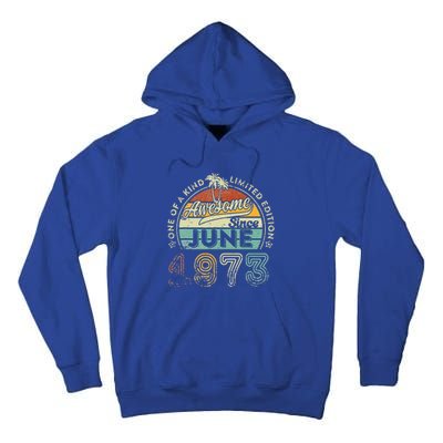 50 Year Old Awesome Since June 1973 50th Birthday Tall Hoodie