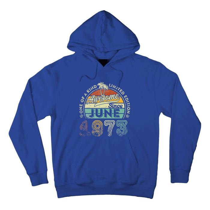 50 Year Old Awesome Since June 1973 50th Birthday Tall Hoodie