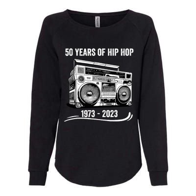 50 Years Of Hip Hop 50th Anniversary Of Rap Womens California Wash Sweatshirt