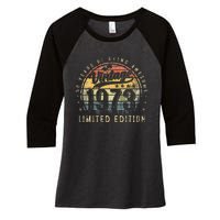 50 Year Old Gifts Vintage 1973 Limited Edition 50th Birthday Love Cute Women's Tri-Blend 3/4-Sleeve Raglan Shirt