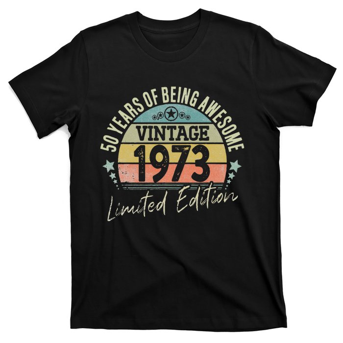 50 Year Old Gifts Vintage 1973 Limited Edition 50th Birthday Love T-Shirt