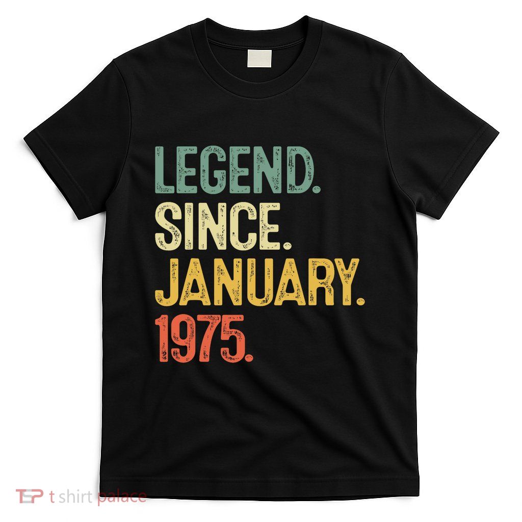 50 Year Old Gifts Legend January 1975 50th Birthday Dad T-Shirt