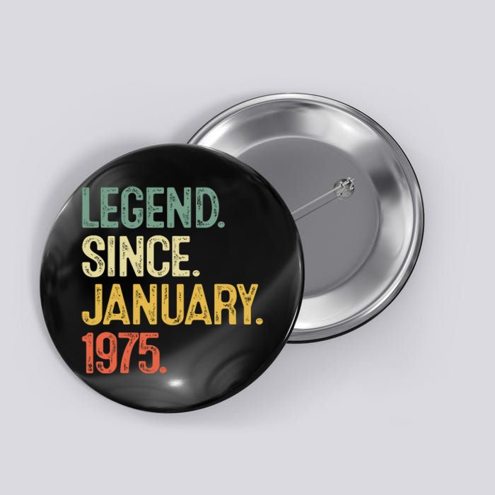 50 Year Old Gifts Legend January 1975 50th Birthday Dad Button