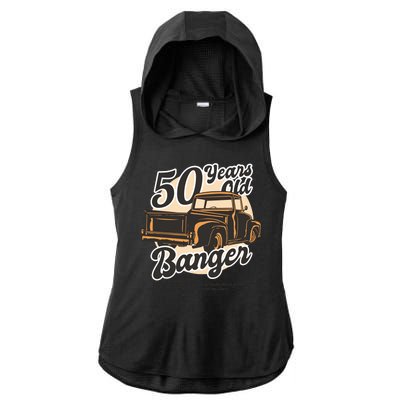 50 Years Old Banger Funny Birthday Ladies PosiCharge Tri-Blend Wicking Draft Hoodie Tank