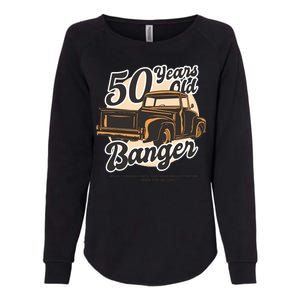 50 Years Old Banger Funny Birthday Womens California Wash Sweatshirt