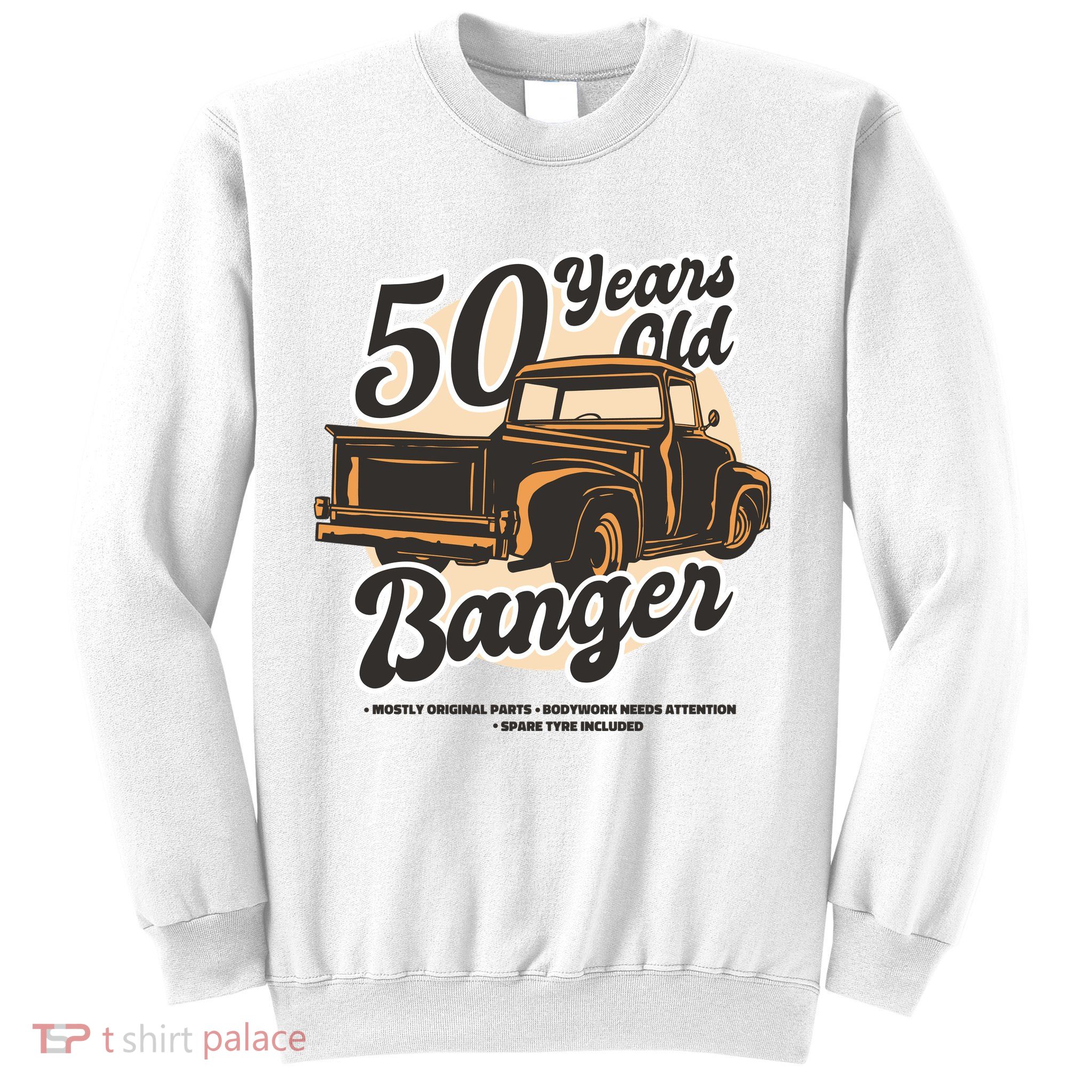 50 Years Old Banger Funny Birthday Sweatshirt
