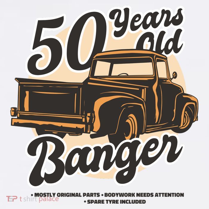 50 Years Old Banger Funny Birthday T-Shirt