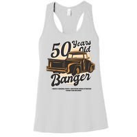 50 Years Old Banger Funny Birthday Women's Racerback Tank