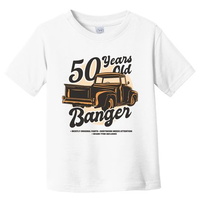 50 Years Old Banger Funny Birthday Toddler T-Shirt