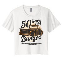 50 Years Old Banger Funny Birthday Women's Crop Top Tee