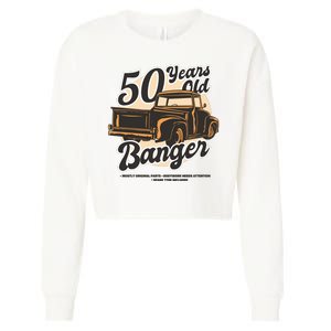 50 Years Old Banger Funny Birthday Cropped Pullover Crew