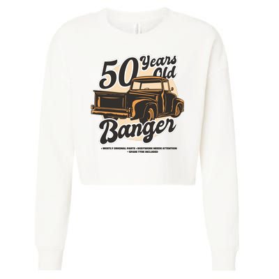 50 Years Old Banger Funny Birthday Cropped Pullover Crew