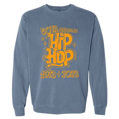 50 Years Old 50th Anniversary Of Hip Hop Graffiti Hip Hop Garment-Dyed Sweatshirt